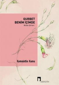 Gurbet Benim İçimde –Bütün Şiirleri–